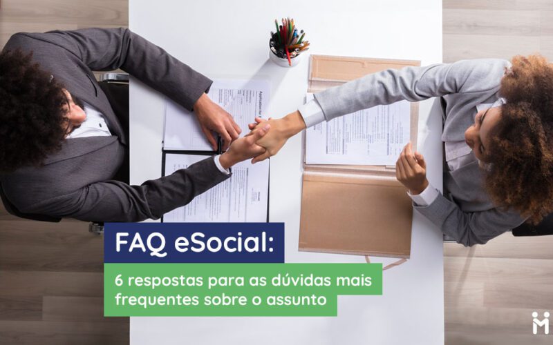 FAQ eSocial: entenda as 6 questões mais importantes