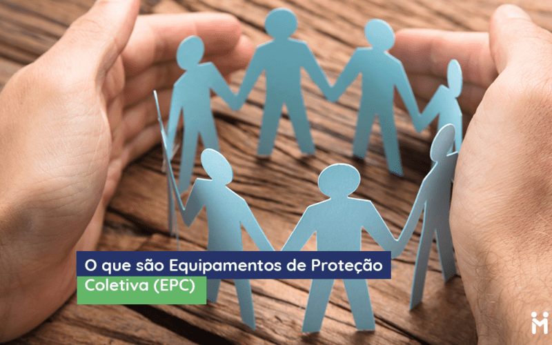 Tudo que você precisa saber sobre Equipamentos de Proteção Coletiva (EPC)